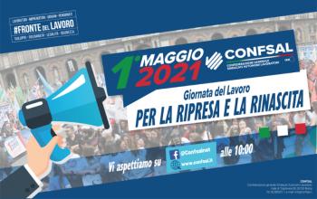 1 MAGGIO 2021 Giornata del lavoro per la RIPRESA e la RINASCITA